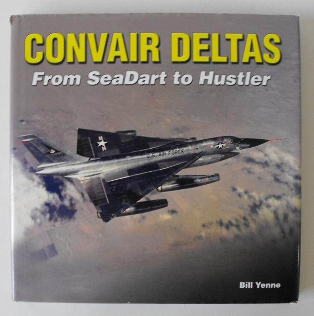 Convair Deltas: From Sea Dart To Hustler