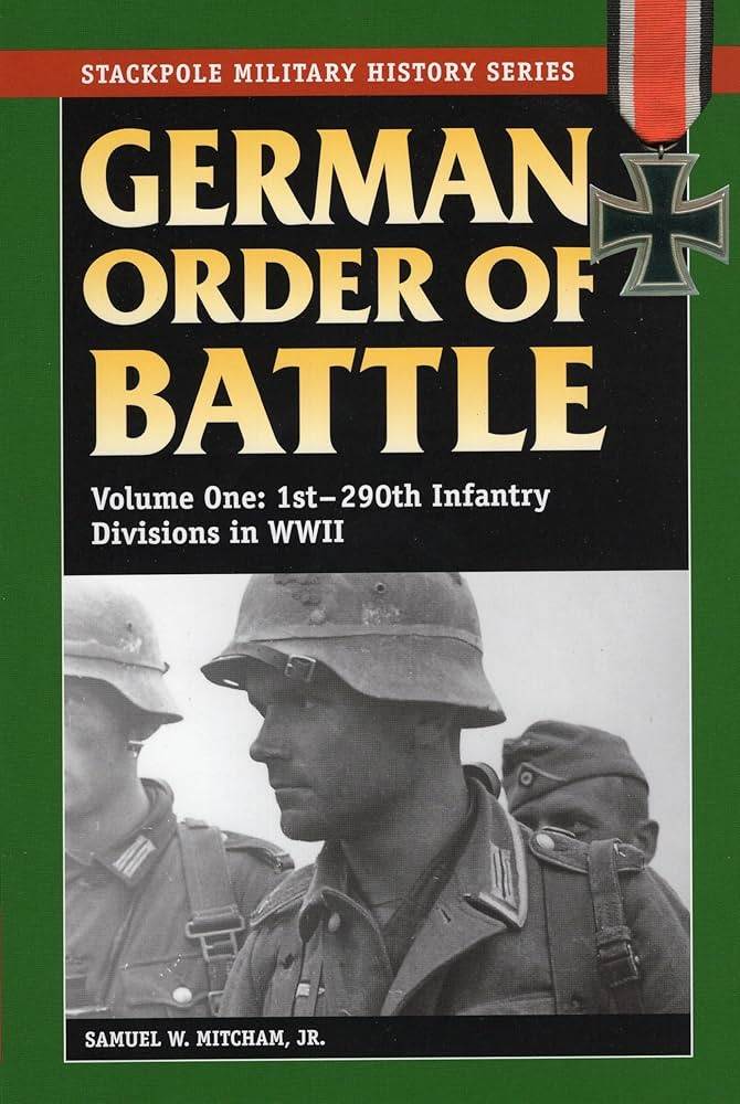 German Order Of Battle Vol. 1: 1st to 290th Infantry