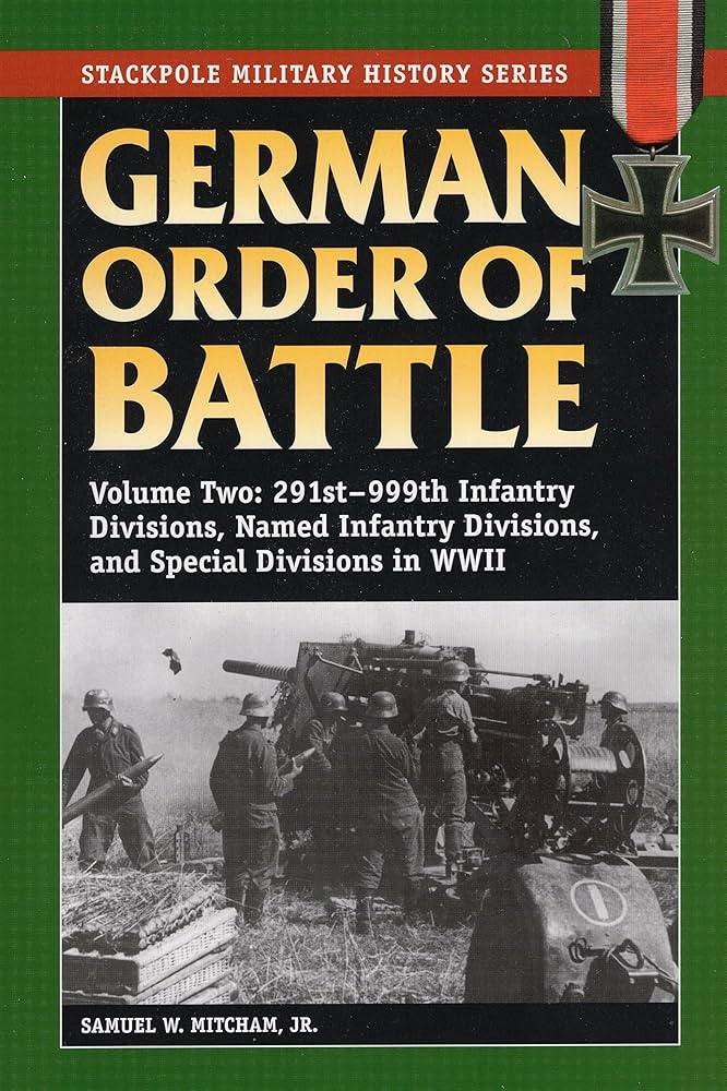 German Order Of Battle Vol. 2: 291st-999th Infantry