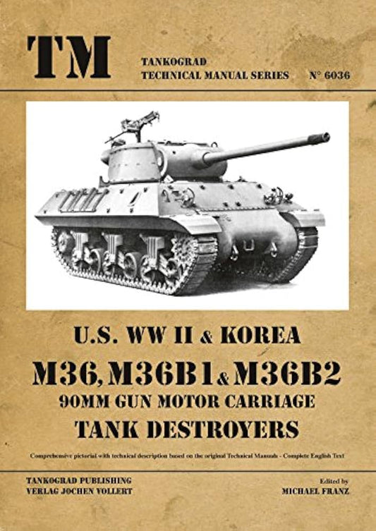 Tankograd Technical Manual Series: U.S. WWII & Korea M36