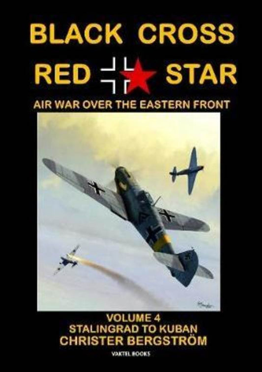 Black Cross Red Star: Air War Over the Eastern Front Vol.4