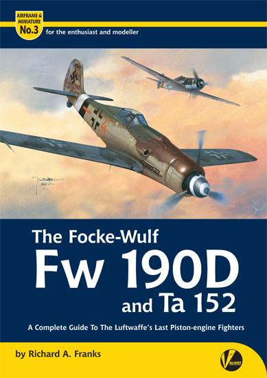 Airframe & Miniature No. 3 - The Focke-Wulf Fw 190D & Ta 152