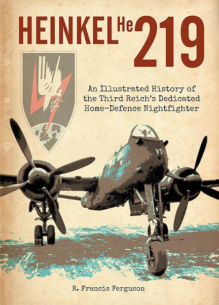 Heinkel He 219: an Illustrated History