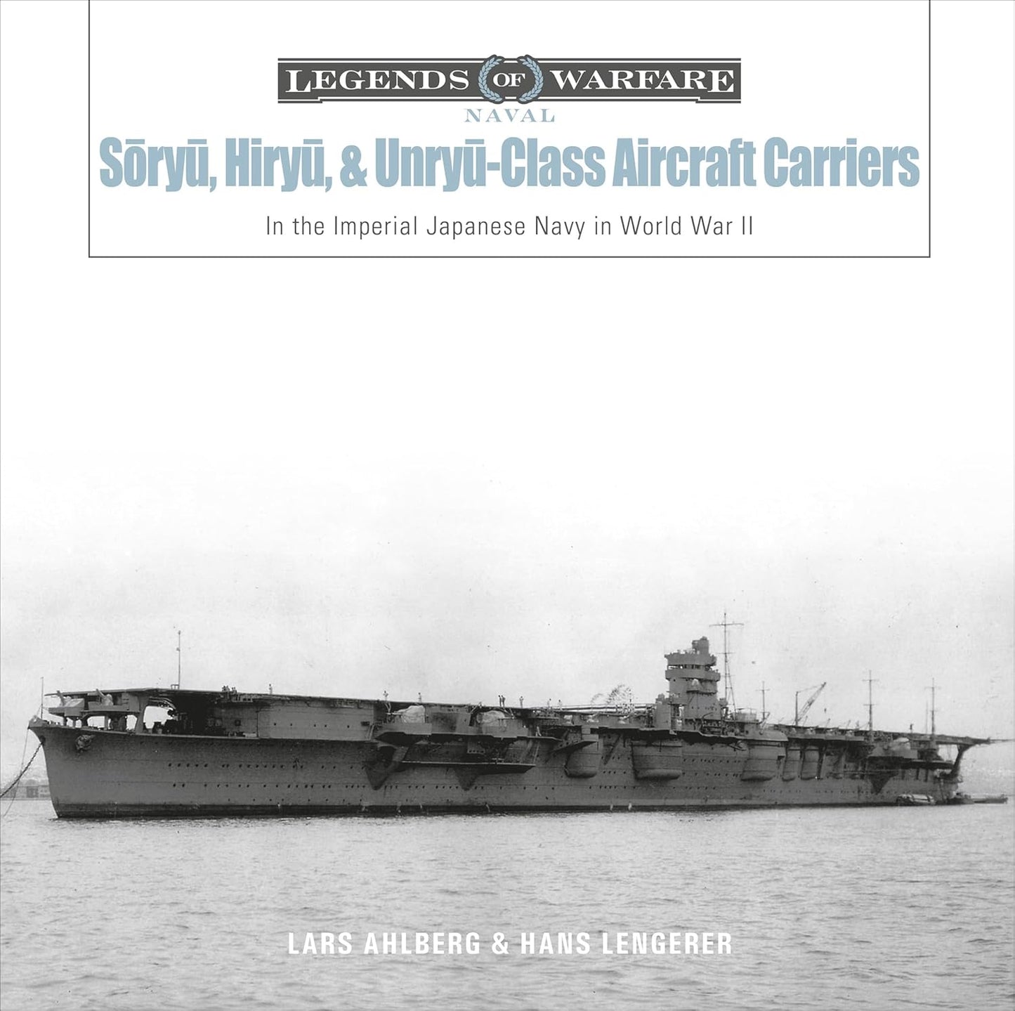 Legends Of Warfare: Soryu, Hiryu, & Unryu-Class Carriers