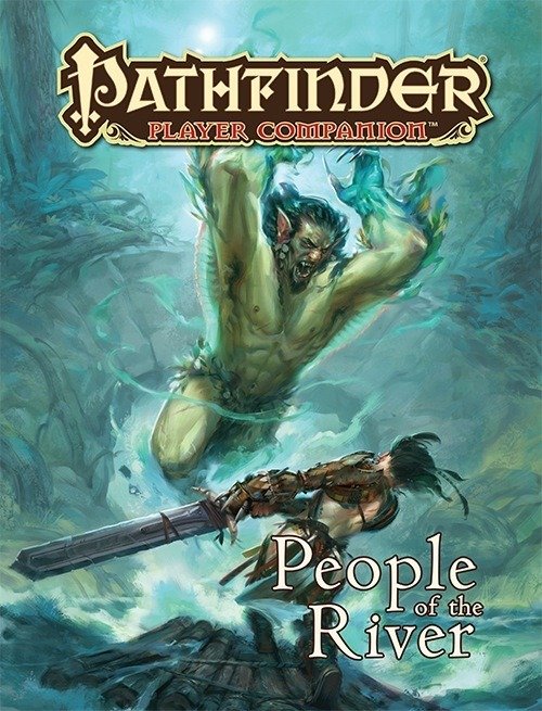 Pathfinder Player Companion: People Of The River