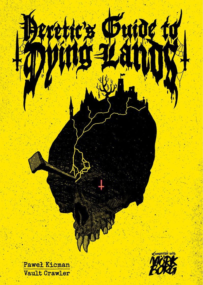 Heretic's Guide to Dying Lands (Mork Borg Compatible) (U)