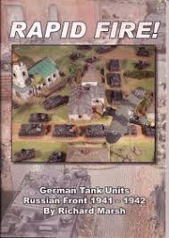 Rapid Fire! German Tank Units Russian Front 1941-42