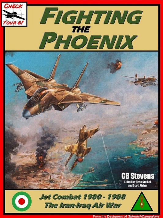 Check Your 6! Fighting the Phoenix Jet Combat 1980-1988