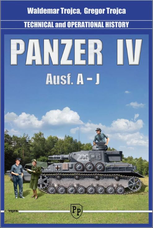 Panzer IV Ausf.A-J Technical & Operational History Vol.1